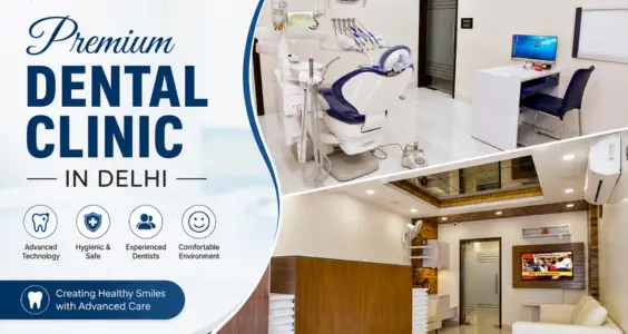 Premium Dental Clinic in Delhi